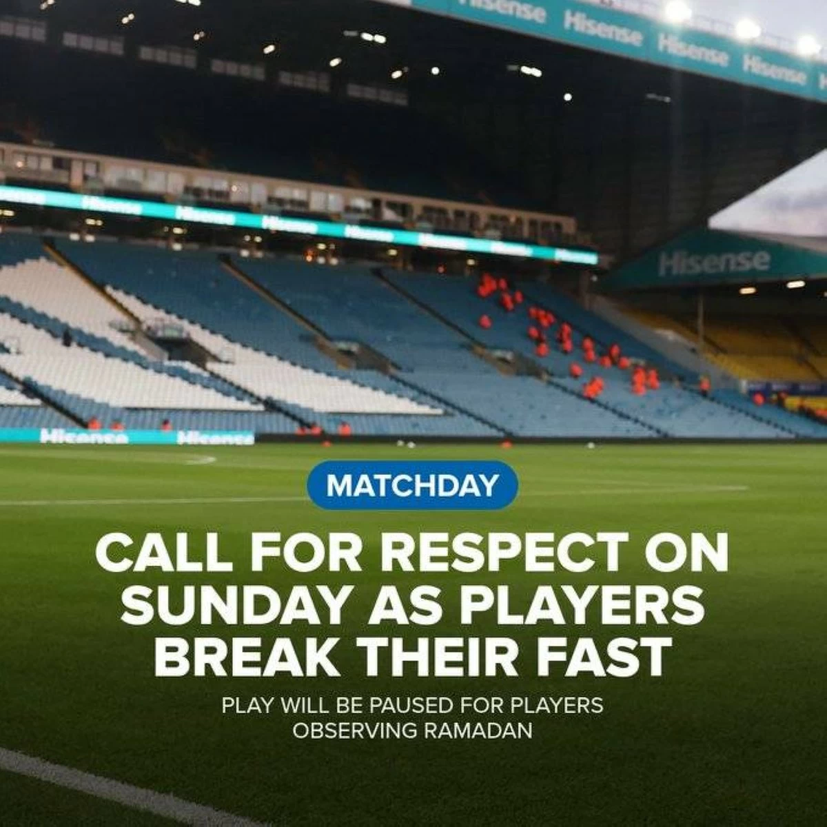 ليدز يدعو مشجعيه لاحترام توقف اللعب ليفطر اللاعبون الصائمون